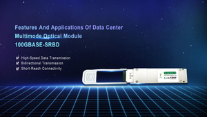 Features And Applications Of Data Center Multimode Optical Module 100GBASE-SRBD.jpg