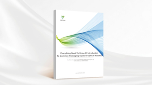 Everything-Need-To-Know-Of-Introduction-To-Common-Packaging-Types-Of-Optical-Modules.jpg